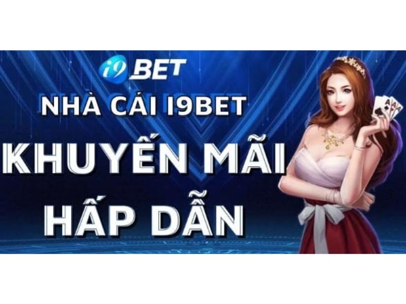 Lợi Ích Khi Tham Gia Khuyến Mãi i9Bet