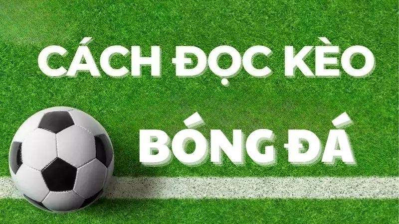 Giải mã 3 loại kèo phổ biến nhất mọi thời đại